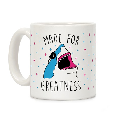 Made For Greatness Coffee Mug