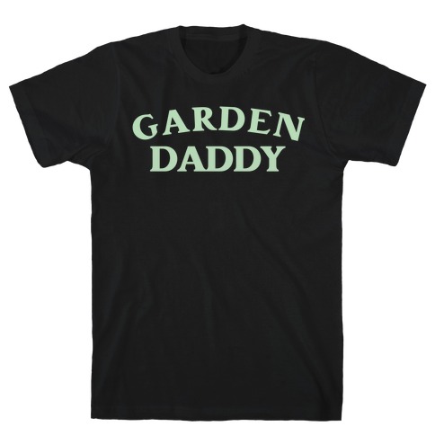 Garden Daddy T-Shirt