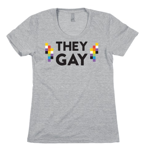 They Gay Womens T-Shirt