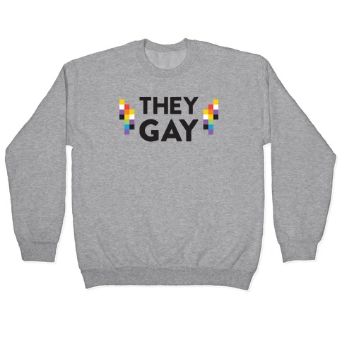They Gay Pullover