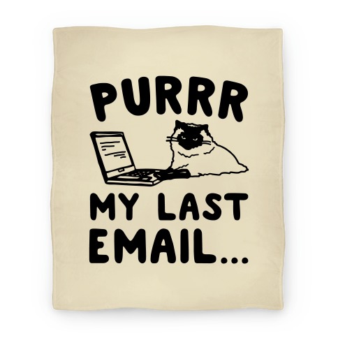 Purrr My Last Email Cat Parody Blanket