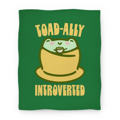 Toad-Ally Introverted Blanket