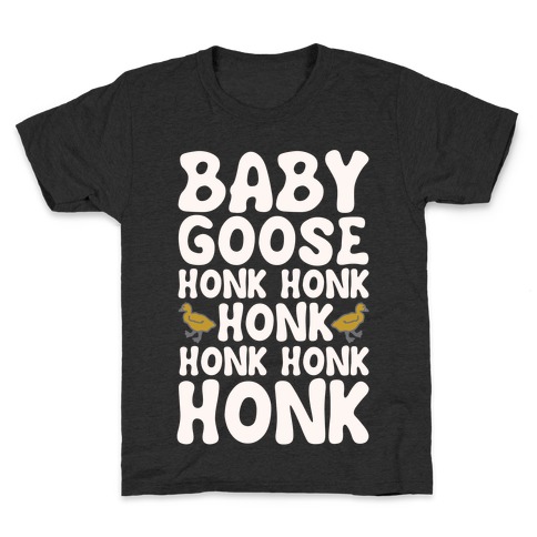 Baby Good Honk Honk Honk Parody White Print Kids T-Shirt