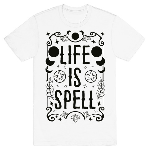 Life Is Spell T-Shirt