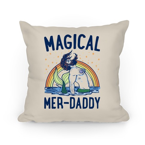 Magical Mer-Daddy Pillow