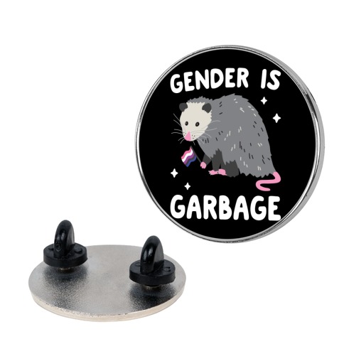 Gender Is Garbage Gender Fluid Opossum Pin