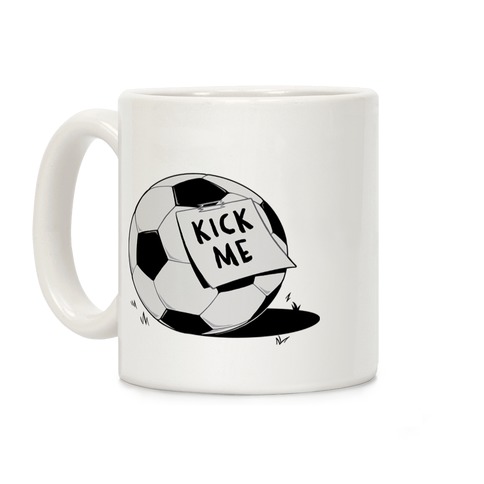 Kick Me Coffee Mug