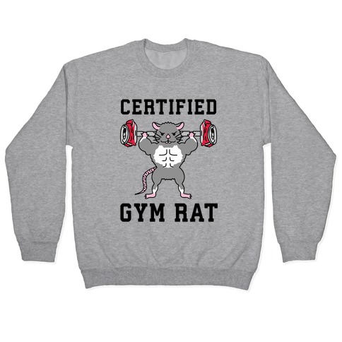 Certified Gym Rat Pullovers | LookHUMAN