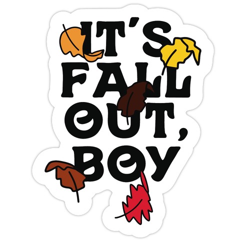 It's Fall Out, Boy Die Cut Sticker