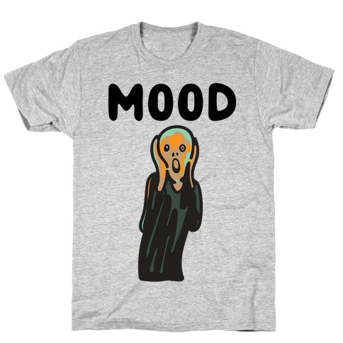 Mood The Scream Parody T-Shirt