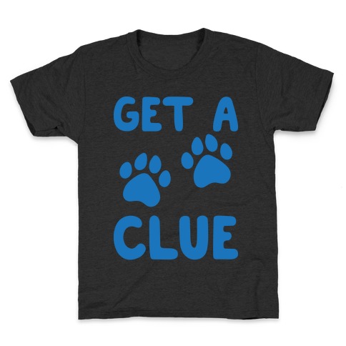 Get A Clue Parody Kids T-Shirt