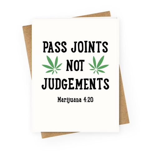Pass Joints Not Judgements Greeting Card