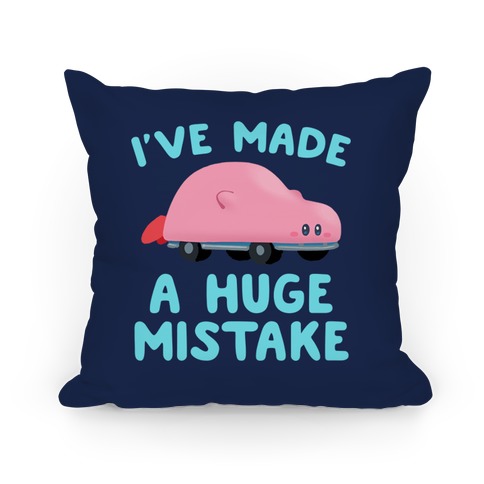 I've made a Huge Mistake (Kirby Parody) Pillow