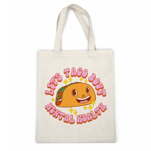 Let's Taco Bout Mental Health Casual Tote