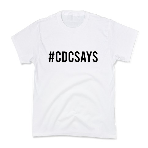 #CDCSays Kids T-Shirt