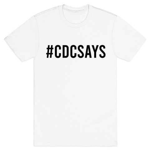 #CDCSays T-Shirt