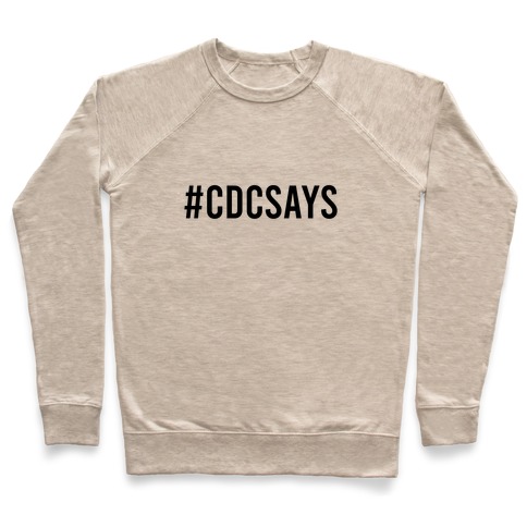 #CDCSays Pullover