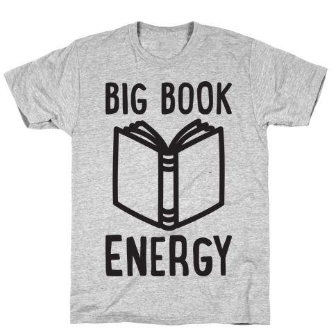 Big Book Energy T-Shirt