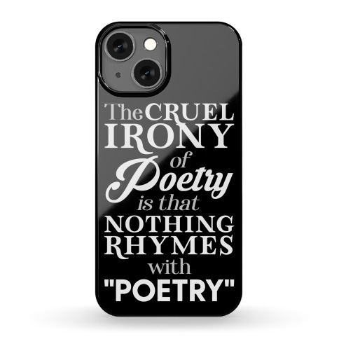 Nothing Rhymes With Poetry Phone Case