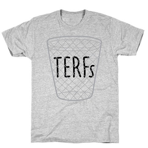 TERFs Are Trash T-Shirt