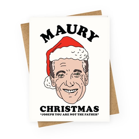 Maury Christmas Joseph You are Not the Father Greeting Card