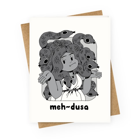 MEH-dusa Greeting Card