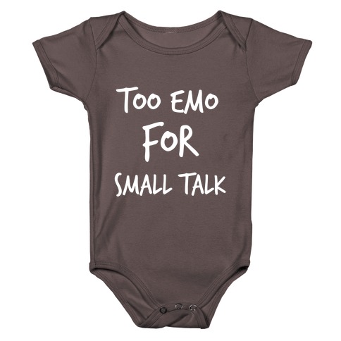 Too Emo For Small Talk Baby One-Piece