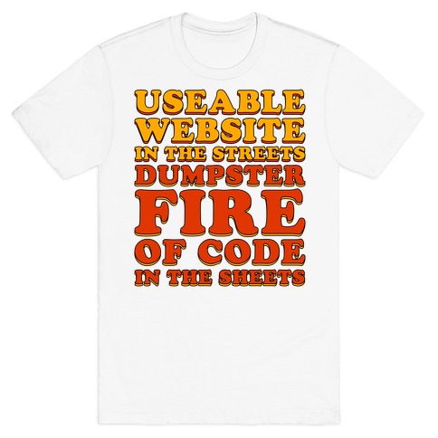 Dumpster Fire of Code In The Sheets T-Shirt