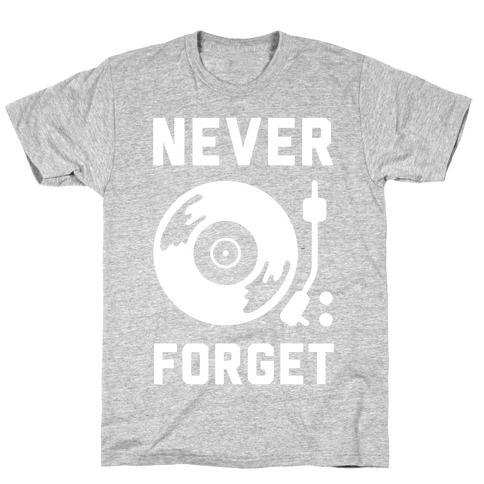 Never Forget Vinyl Records T-Shirt
