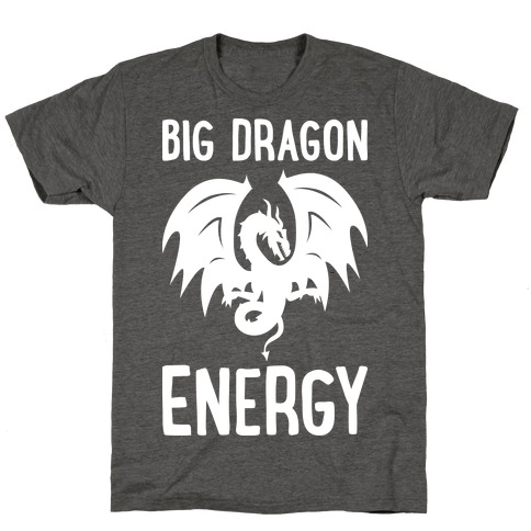 Big Dragon Energy T-Shirts