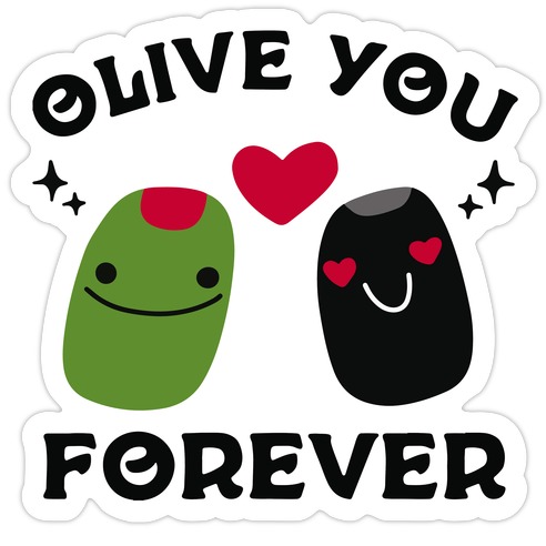 Olive You Forever Die Cut Sticker