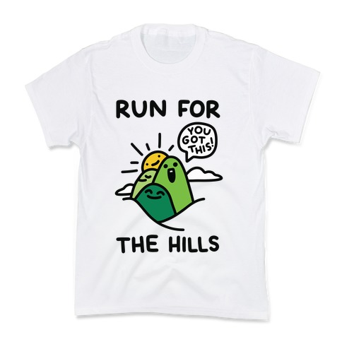 Run For The Hills Kids T-Shirt