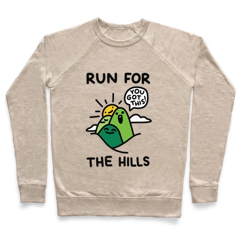 Run For The Hills Pullover