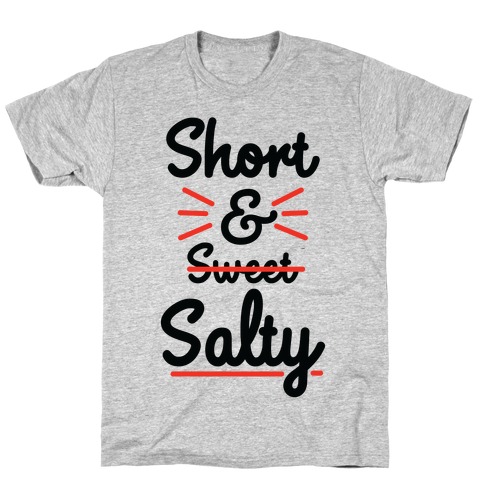 Short and Salty T-Shirt