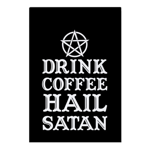 Drink Coffee, Hail Satan Garden Flag