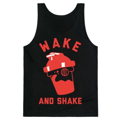 Wake And Shake Tank Top