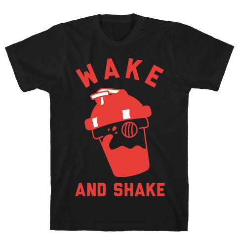 Wake And Shake T-Shirt