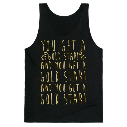 You Get A Gold Star Tank Top