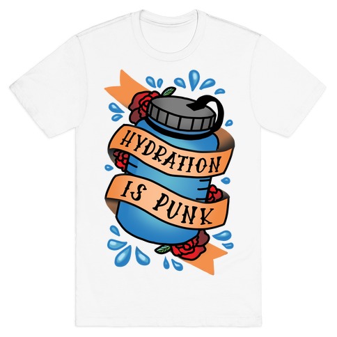 Hydration Is Punk T-Shirt