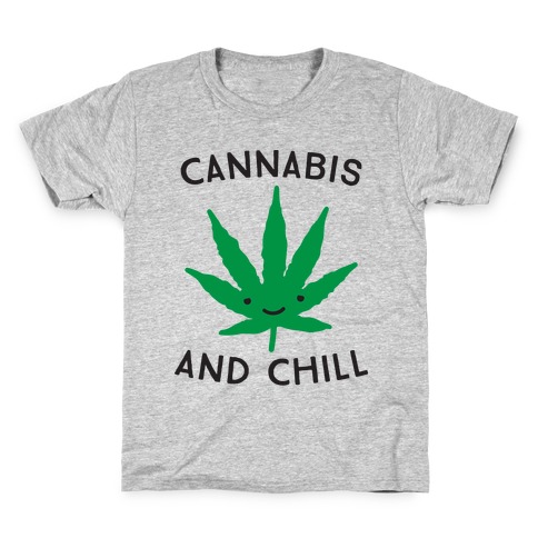 Cannabis And Chill Kids T-Shirt