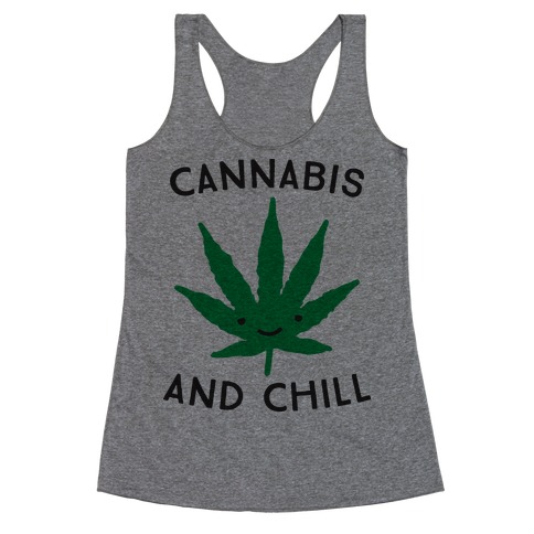 Cannabis And Chill Racerback Tank Top