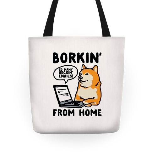 Borkin' From Home Tote