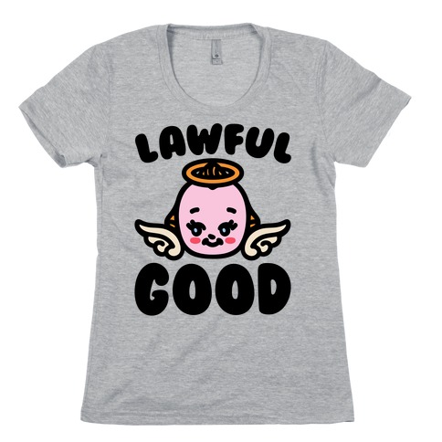 Lawful Good Womens T-Shirt