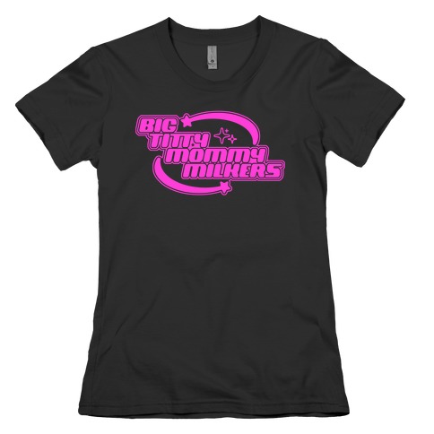Y2K Big Titty Mommy Milkers Womens T-Shirt