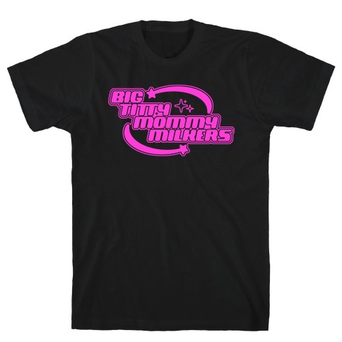 Y2K Big Titty Mommy Milkers T-Shirt