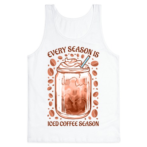 Every Season Is Iced Coffee Season Tank Top