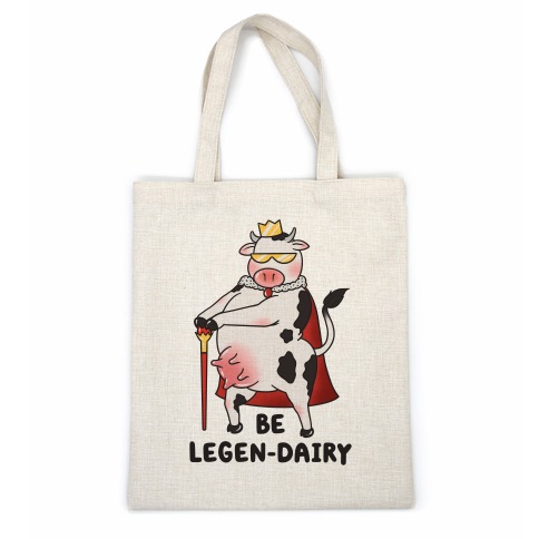 Be Legen-dairy Casual Tote