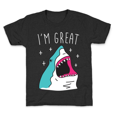 I'm Great (Shark) Kids T-Shirt