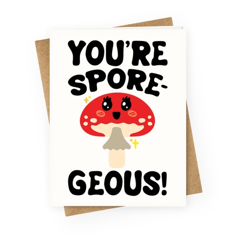You're Sporegeous Greeting Card