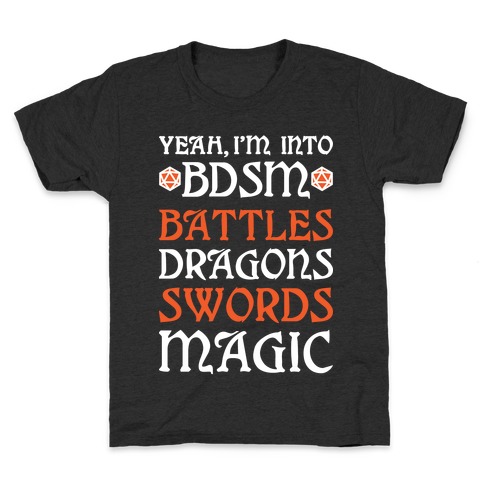 Yeah, I'm Into BDSM - Battles, Dragons, Swords, Magic (DnD) Kids T-Shirt